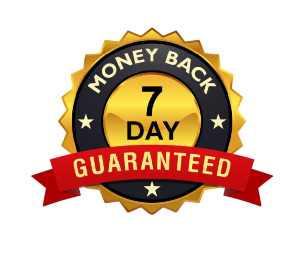7-Day Money Back Guarantee